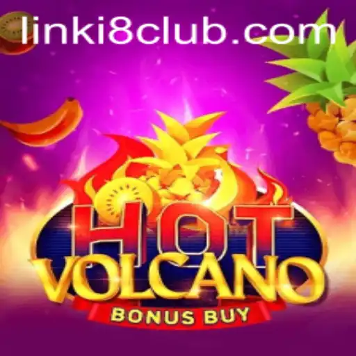 Unveiling HotVolcanoBonusBuy: An Exciting Gaming Adventure at i8club