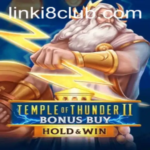 Temple of Thunder II Bonus Buy: A Thrilling Adventure in the i8club Gaming Arena